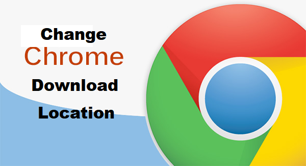Chrome change download location mac download
